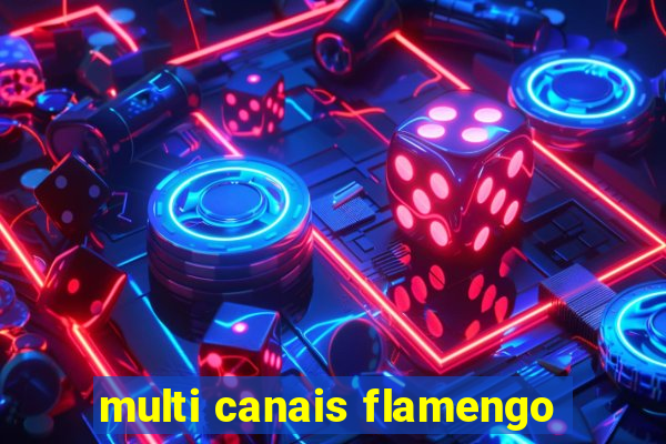 multi canais flamengo